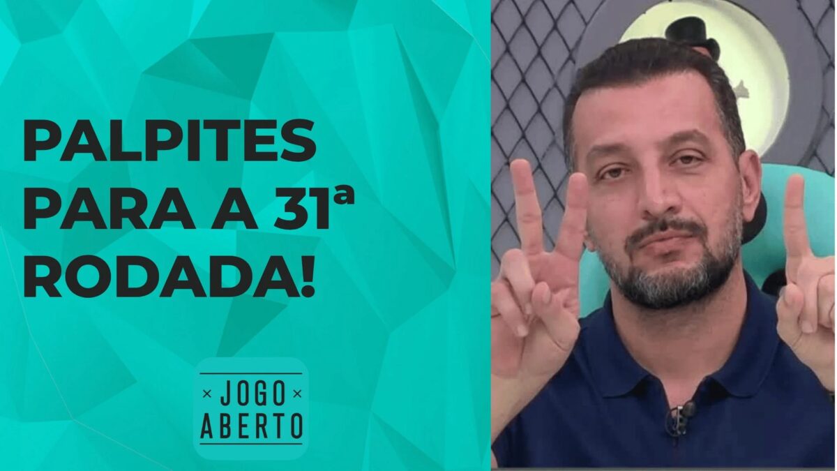 Palpites Jogo Aberto: veja as apostas para a 31ª rodada do Brasileirão
